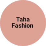 Business logo of Taha fashion