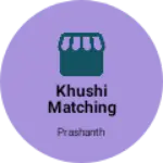 Business logo of Khushi matching center