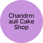 Business logo of Chandrmauli cake shop