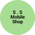 Business logo of S . S mobile shop