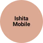 Business logo of Ishita mobile