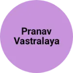 Business logo of Pranav Vastralaya