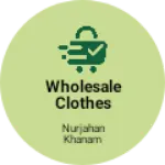 Business logo of Wholesale clothes business