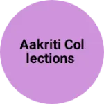 Business logo of Aakriti collections