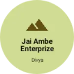 Business logo of Jai Ambe Enterprize