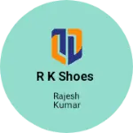 Business logo of R K Shoes
