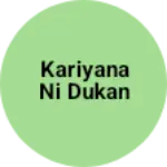 Business logo of Kariyana ni dukan