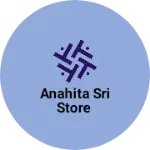 Business logo of Anahita sri Store