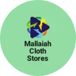 Business logo of Mallaiah cloth stores