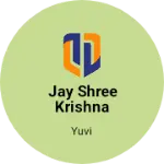 Business logo of Jay shree krishna krishna krishna
