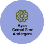Business logo of Ayan gernal stor andergam pattan