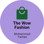 Business logo of The WOW Fashion