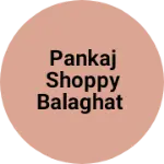 Business logo of Pankaj shoppy balaghat
