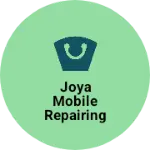 Business logo of Joya mobile repairing centre