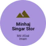 Business logo of Minhaj singar stor