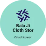 Business logo of Bala ji cloth stor