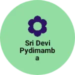 Business logo of SRI Devi pydimamba