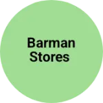 Business logo of Barman Stores