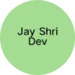 Business logo of Jay Shri Dev
