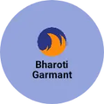 Business logo of Bharoti garmant