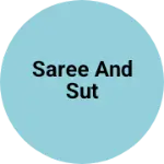 Business logo of Saree and sut