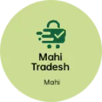 Business logo of Mahi tradesh