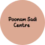 Business logo of Poonam Sadi centre