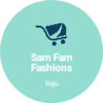 Business logo of Sam Fam Fashions