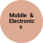 Business logo of Mobile & electronics