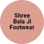 Business logo of Shree bala Ji footwear