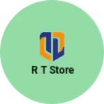 Business logo of R T STORE