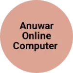 Business logo of Anuwar Online Computer