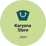 Business logo of Karyana store
