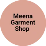 Business logo of Meena garment shop