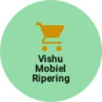 Business logo of Vishu mobiel ripering