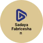 Business logo of Sadaya fabriceshan