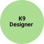 Business logo of K9 DESIGNER