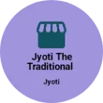Business logo of Jyoti the traditional