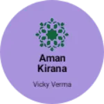 Business logo of Aman Kirana Store