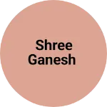 Business logo of Shree ganesh