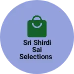 Business logo of Sri shirdi sai Selections