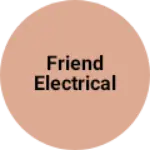 Business logo of Friend Electrical