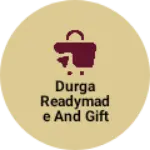 Business logo of Durga Readymade and gift center
