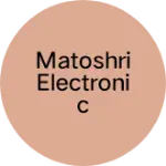 Business logo of Matoshri electronic