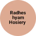 Business logo of Radheshyam hosiery