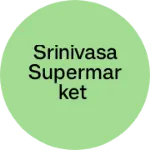 Business logo of Srinivasa supermarket