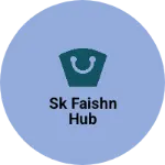Business logo of SK faishn hub