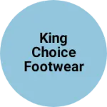 Business logo of King choice footwear