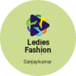 Business logo of Ledies fashion butic