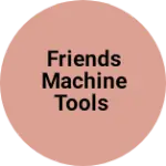 Business logo of FRIENDS MACHINE TOOLS